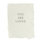 You are loved card | Handmade greeting card